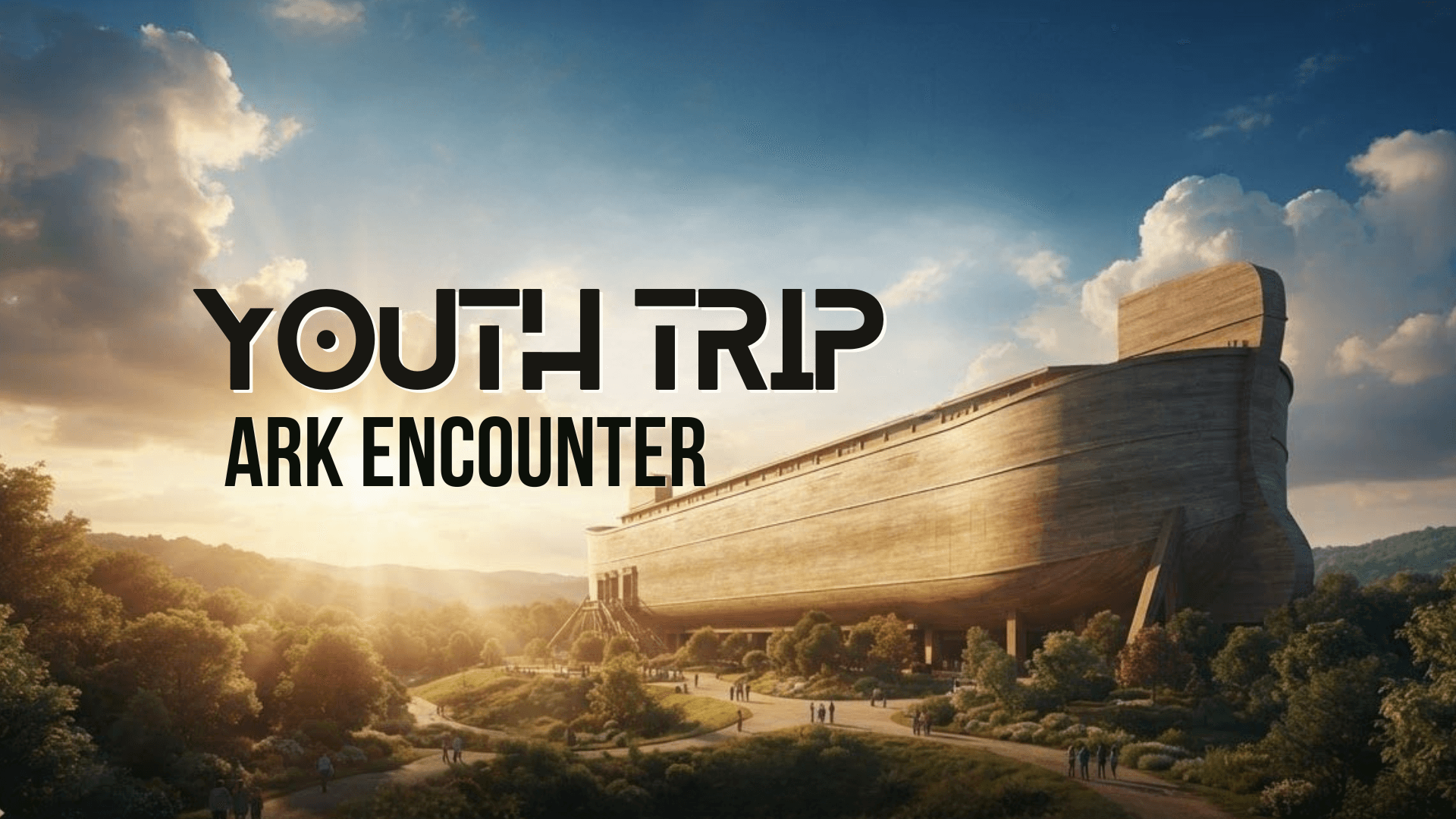 Youth Ark Encounter Trip